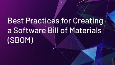 Best Practices for Creating Software Bill of Materials